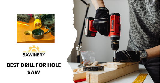 Best Drill for Hole Saw