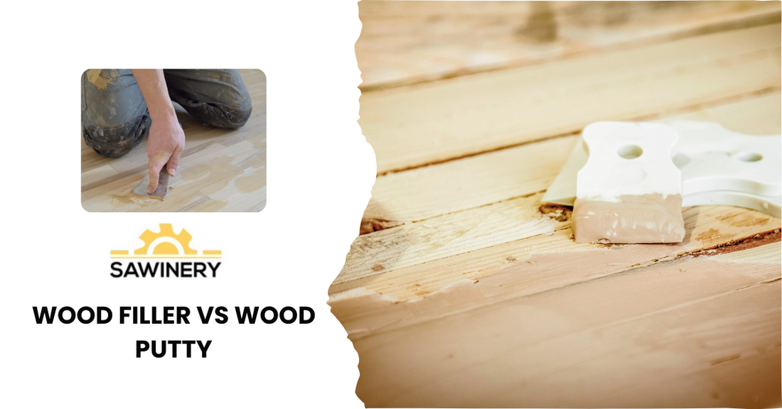 Wood Filler vs Wood Putty