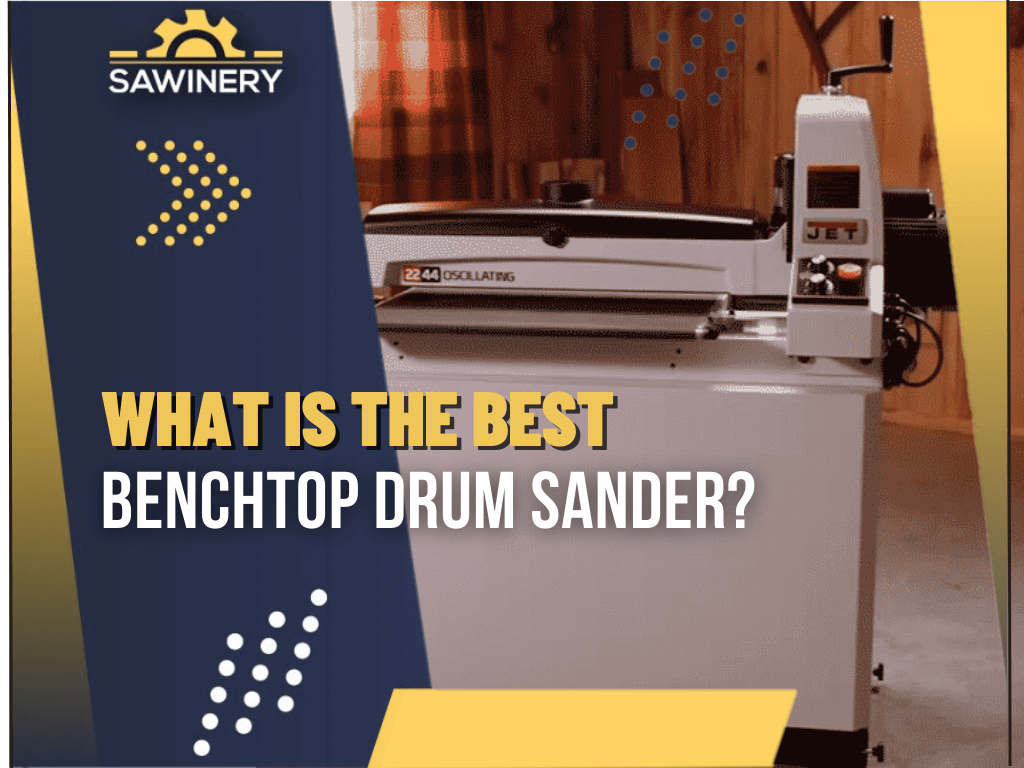 what-is-the-best-benchtop-drum-sander