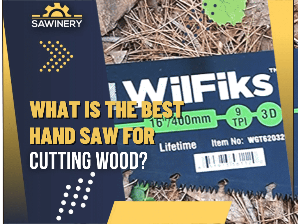 what-is-the-best-hand-saw-for-cutting-wood
