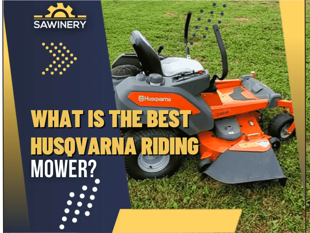 what-is-the-best-husqvarna-riding-mower