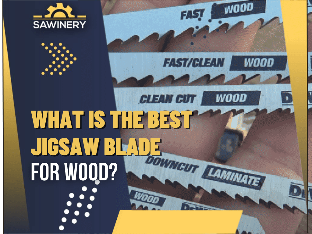 what-is-the-best-jigsaw-blade-for-wood