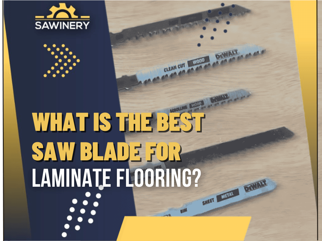 what-is-the-best-saw-blade-for-laminate-flooring