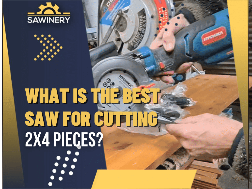 what-is-the-best-saw-for-cutting-2x4-pieces