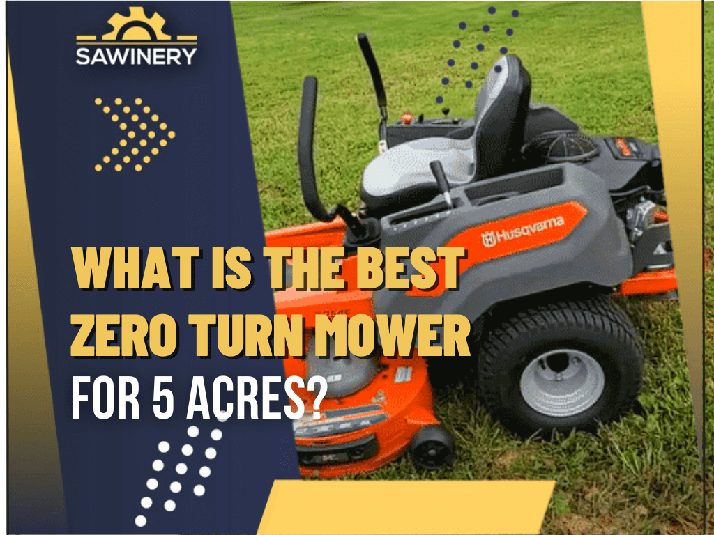 what-is-the-best-zero-turn-mower-for-5-acres