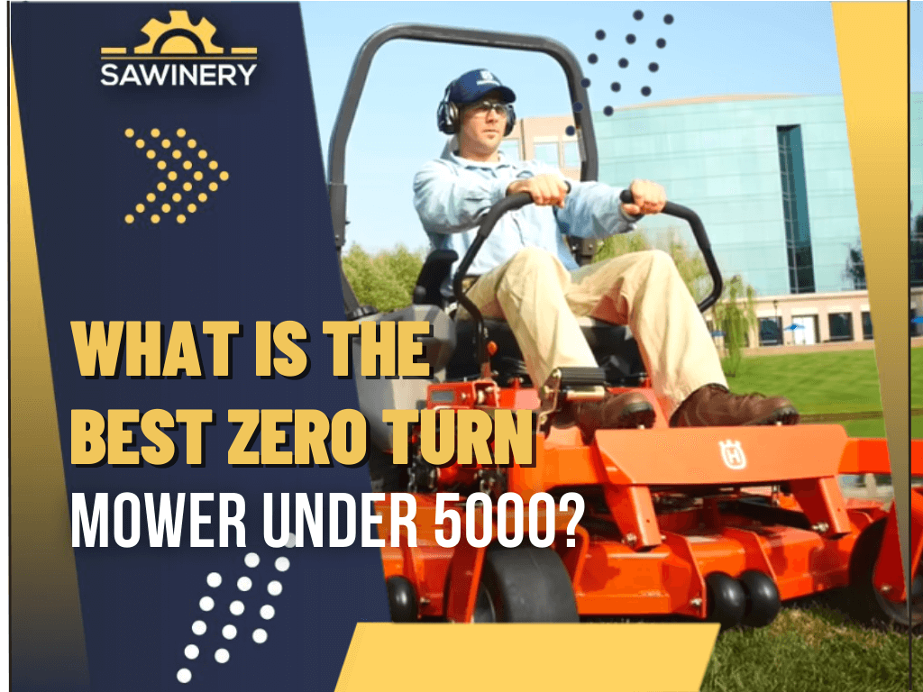 what-is-the-best-zero-turn-mower-under-5000