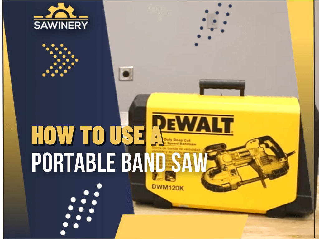 how-to-use-a-portable-band-saw