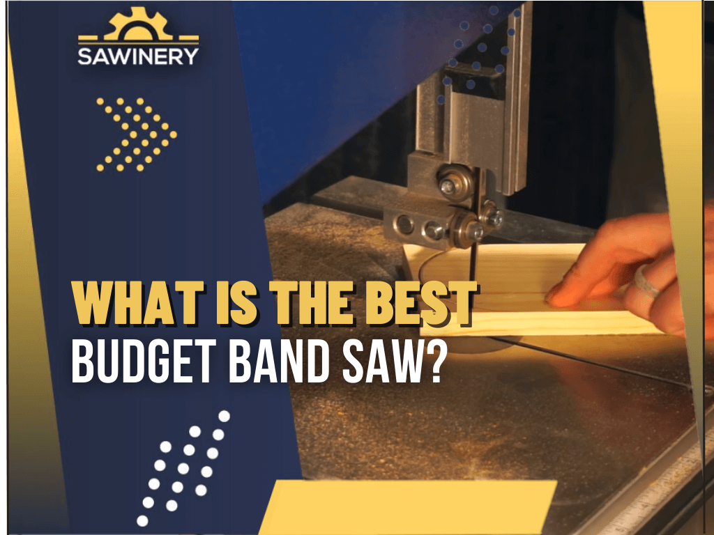 what-is-the-best-budget-band-saw