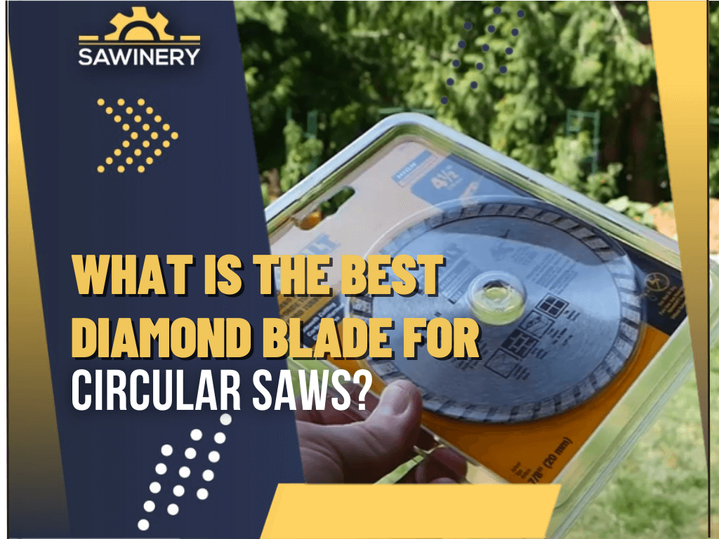 what-is-the-best-diamond-blade-for-circular-saws