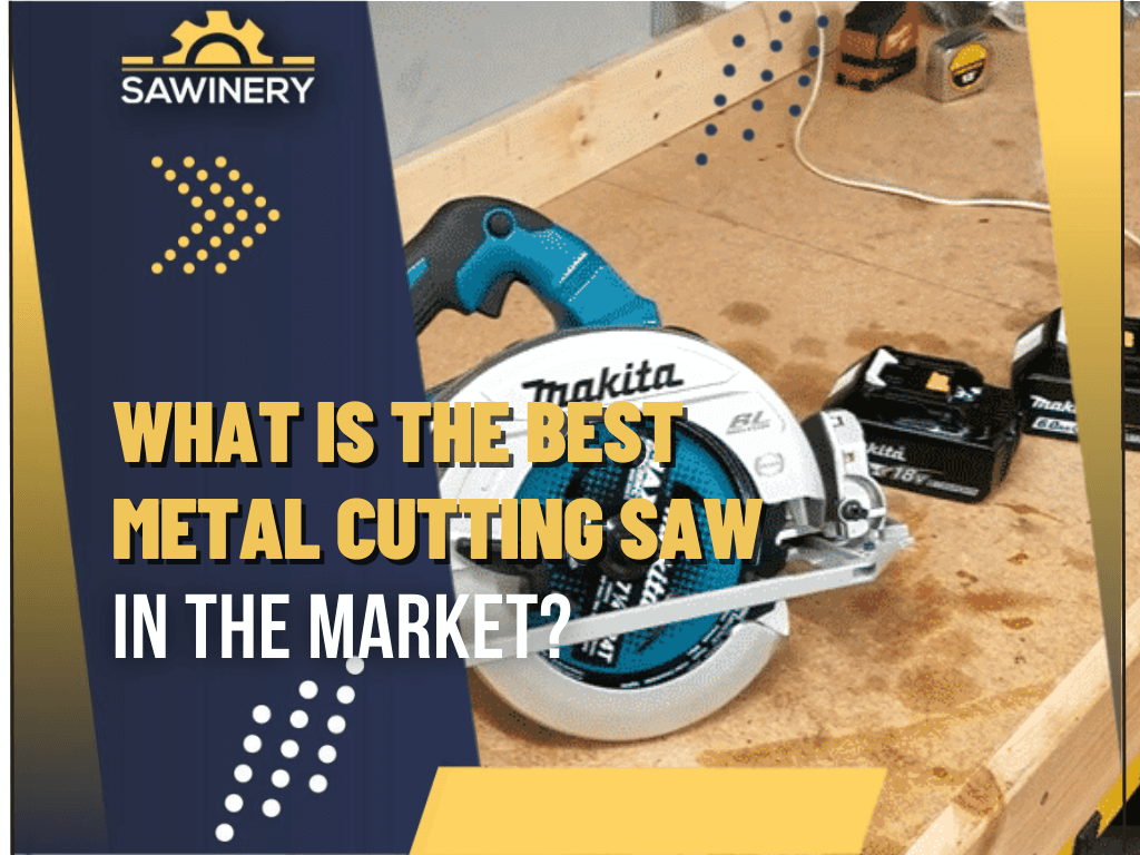 what-is-the-best-metal-cutting-saw-in-the-market