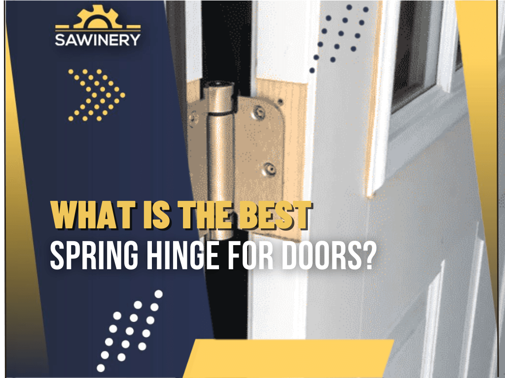 what-is-the-best-spring-hinge-for-doors