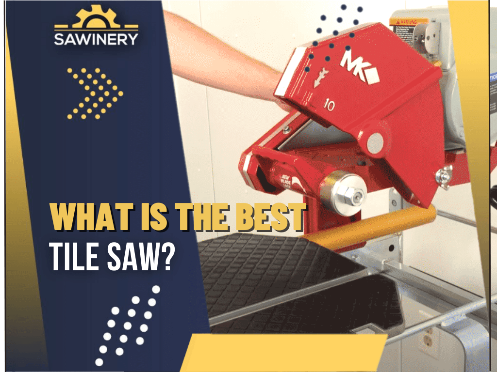 what-is-the-best-tile-saw