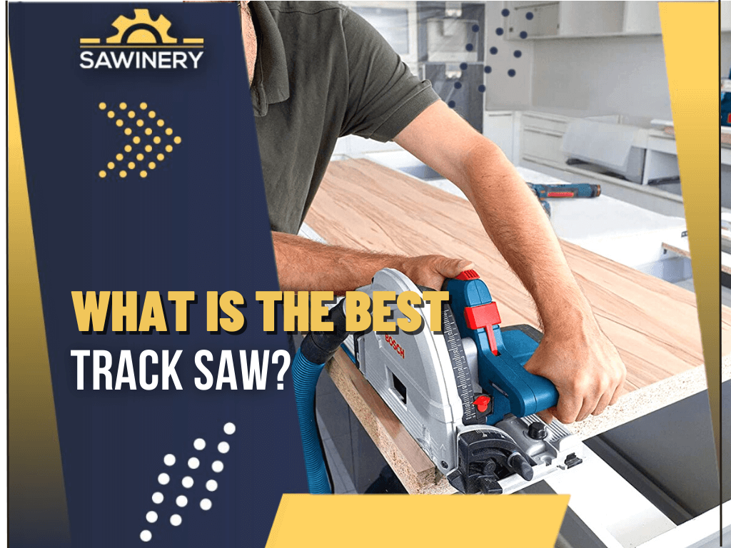 what-is-the-best-track-saw