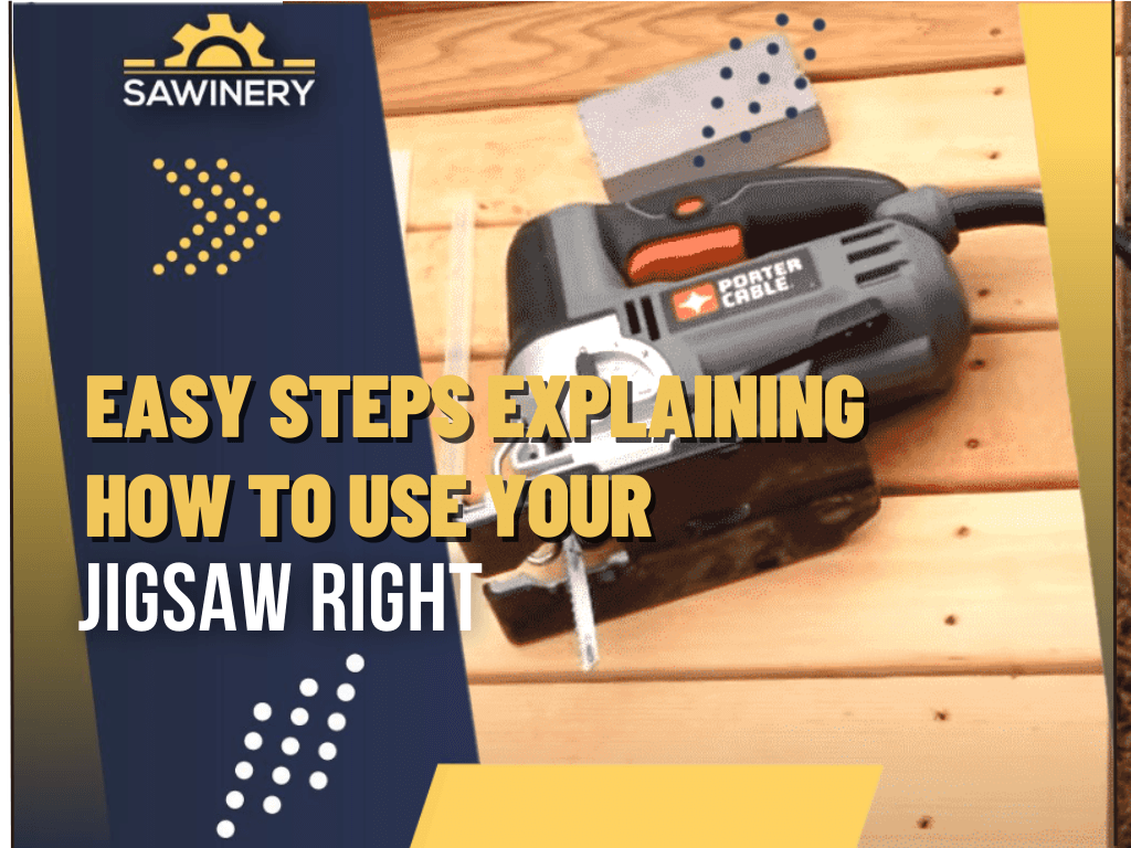easy-steps-explaining-how-to-use-your-jigsaw-right