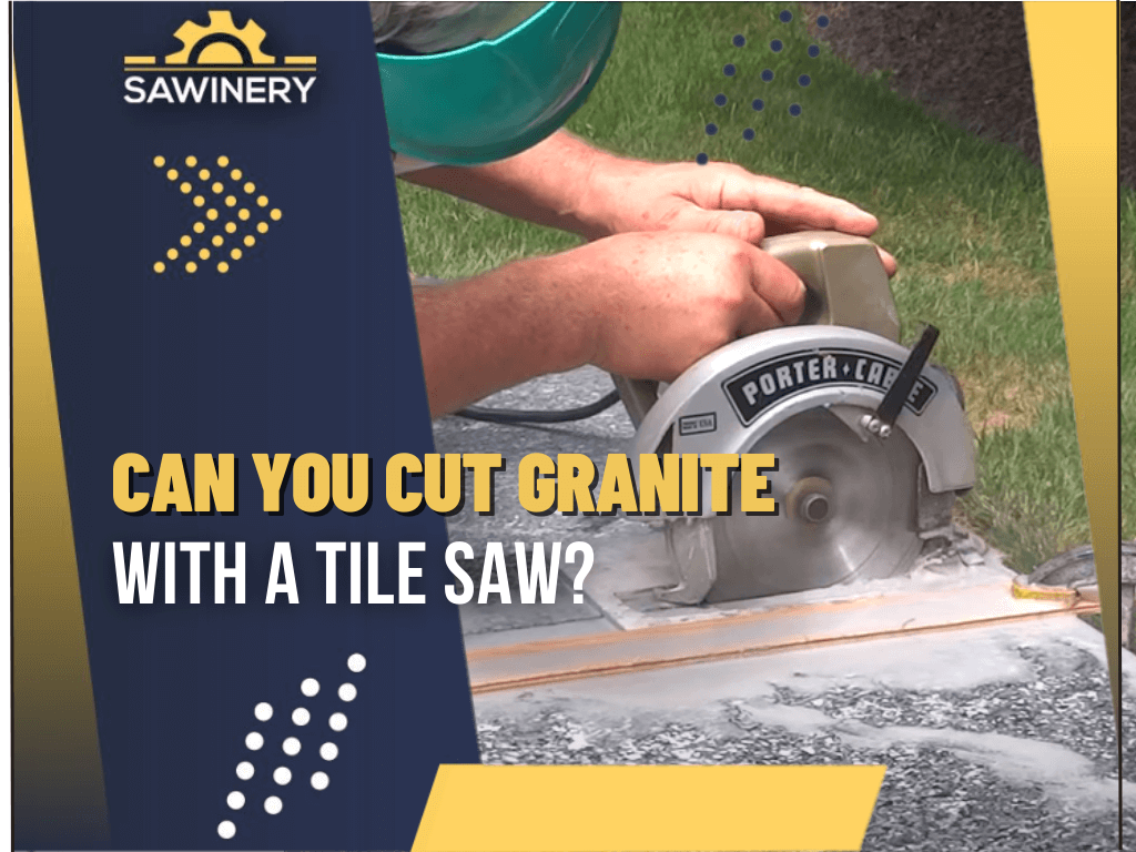 can-you-cut-granite-with-a-tile-saw