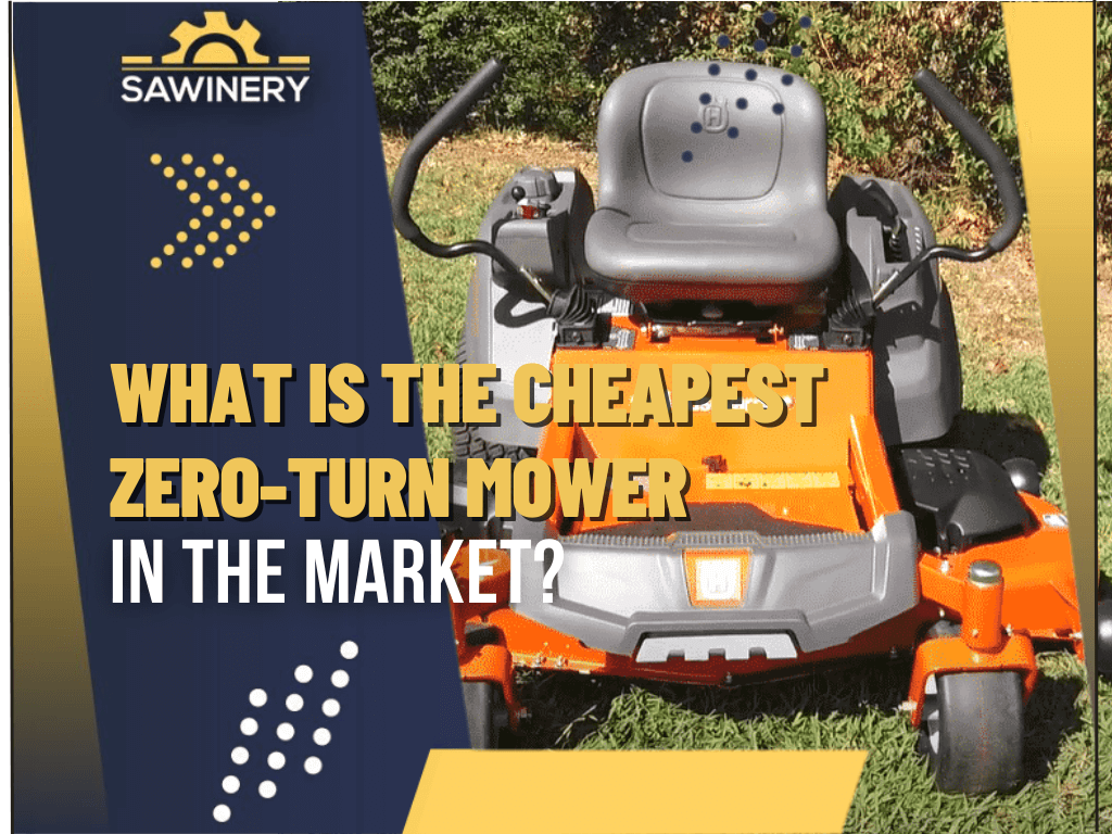 what-is-the-cheapest-zero-turn-mower-in-the-market