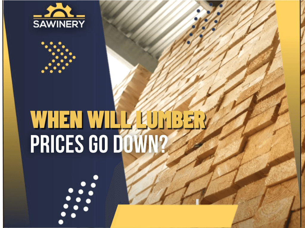 When Will Lumber Prices Go Down? Maybe in 2024?