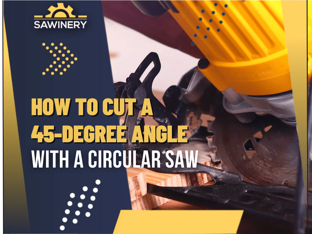 how-to-cut-a-45-degree-angle-with-a-circular-saw