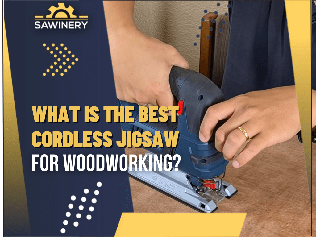 what-is-the-best-cordless-jigsaw-for-woodworking
