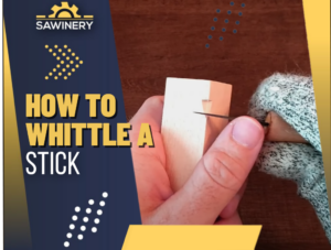how to whittle a stick Featured Image