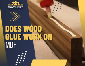 does wood glue work on mdf Featured Image
