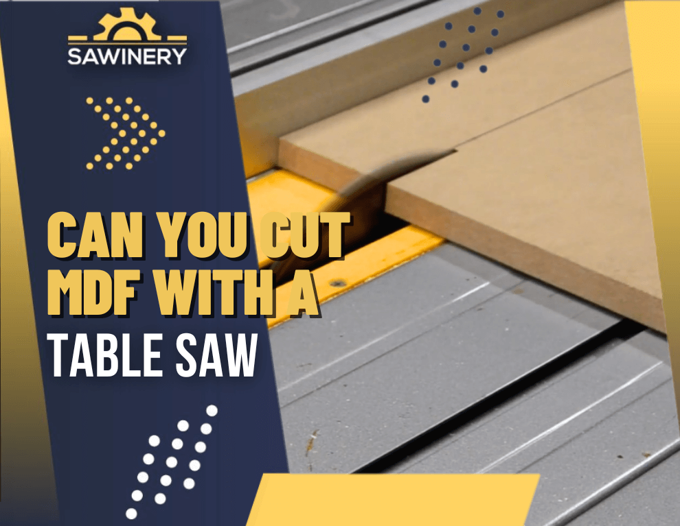 can you cut mdf with a table saw Featured Image