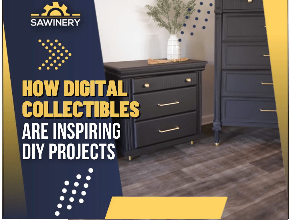 How Digital Collectibles Are Inspiring DIY Projects