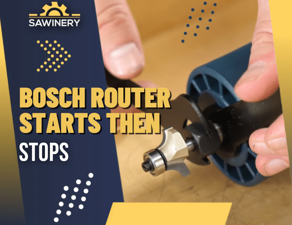bosch router starts then stops Featured Image