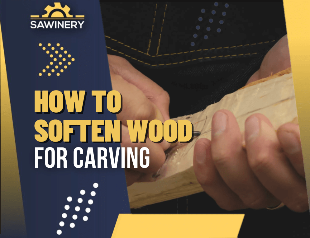 how to soften wood for carving