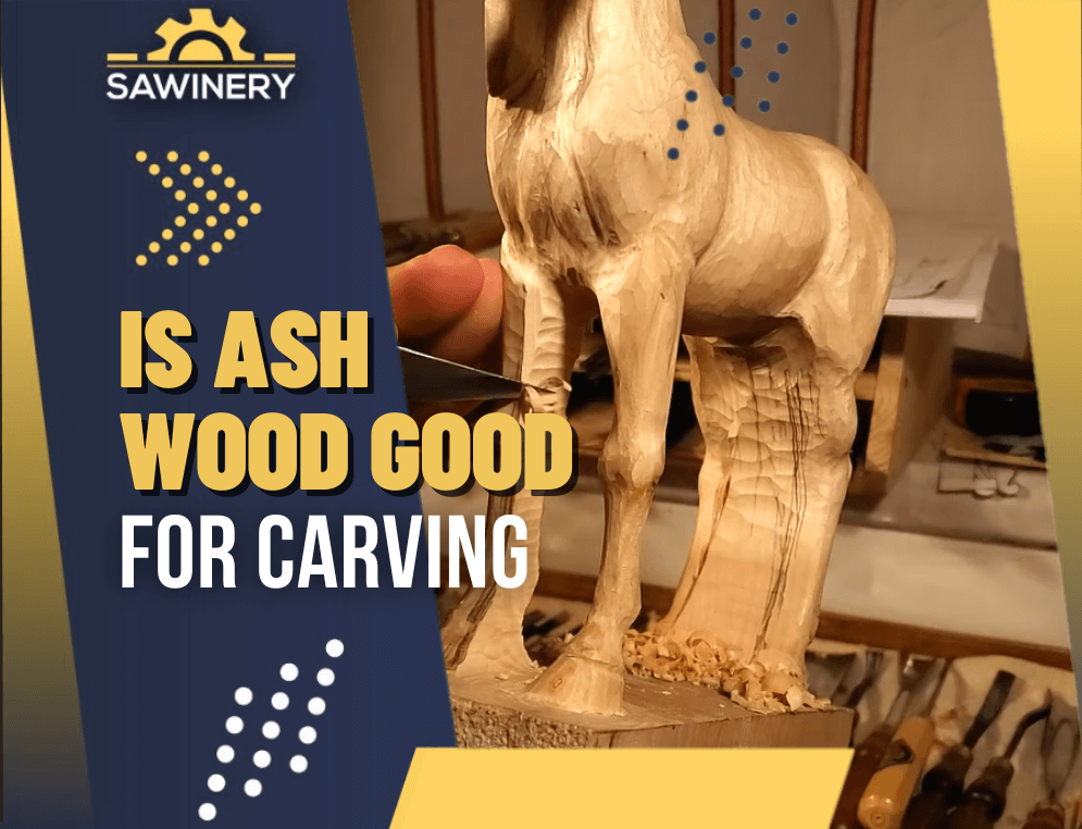 is ash wood good for carving