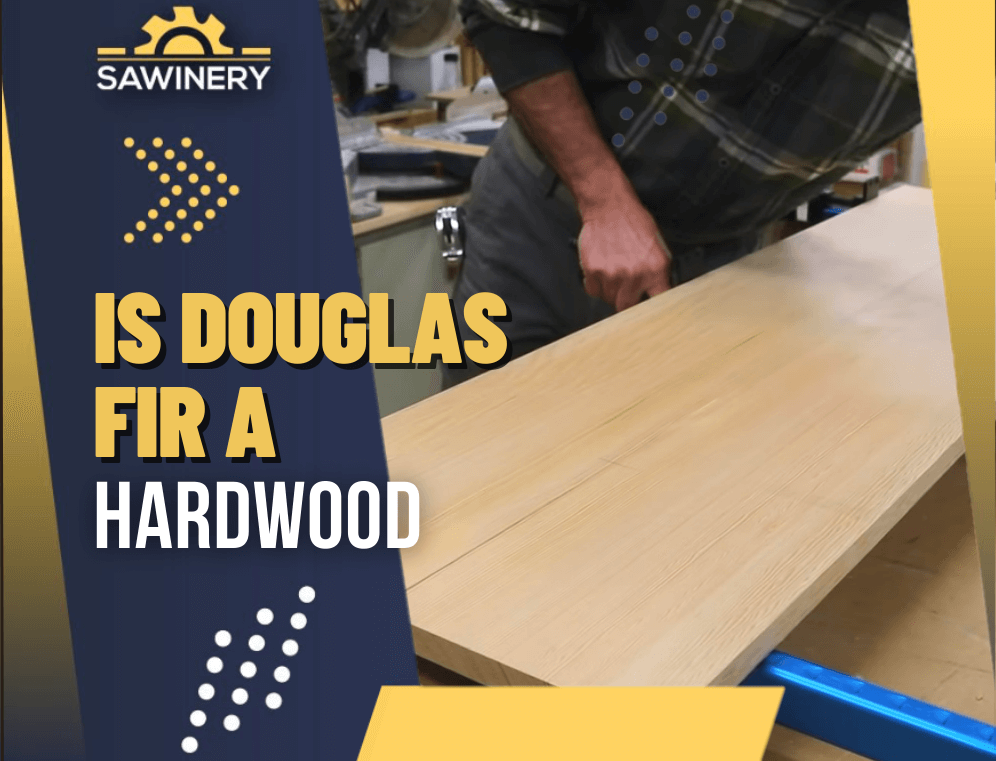 is douglas fir a hardwood