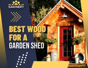 Best Wood For A Garden Shed