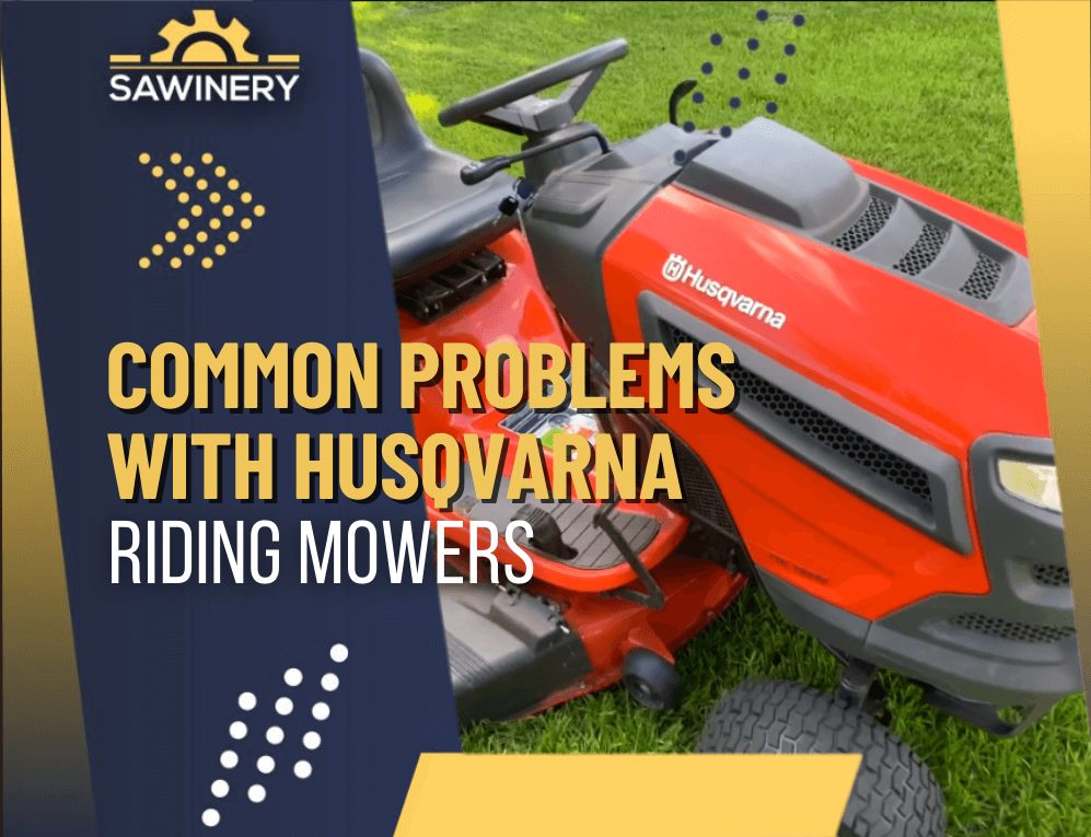 common problems with husqvarna riding mowaers