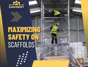 Maximizing Safety On Scaffolds