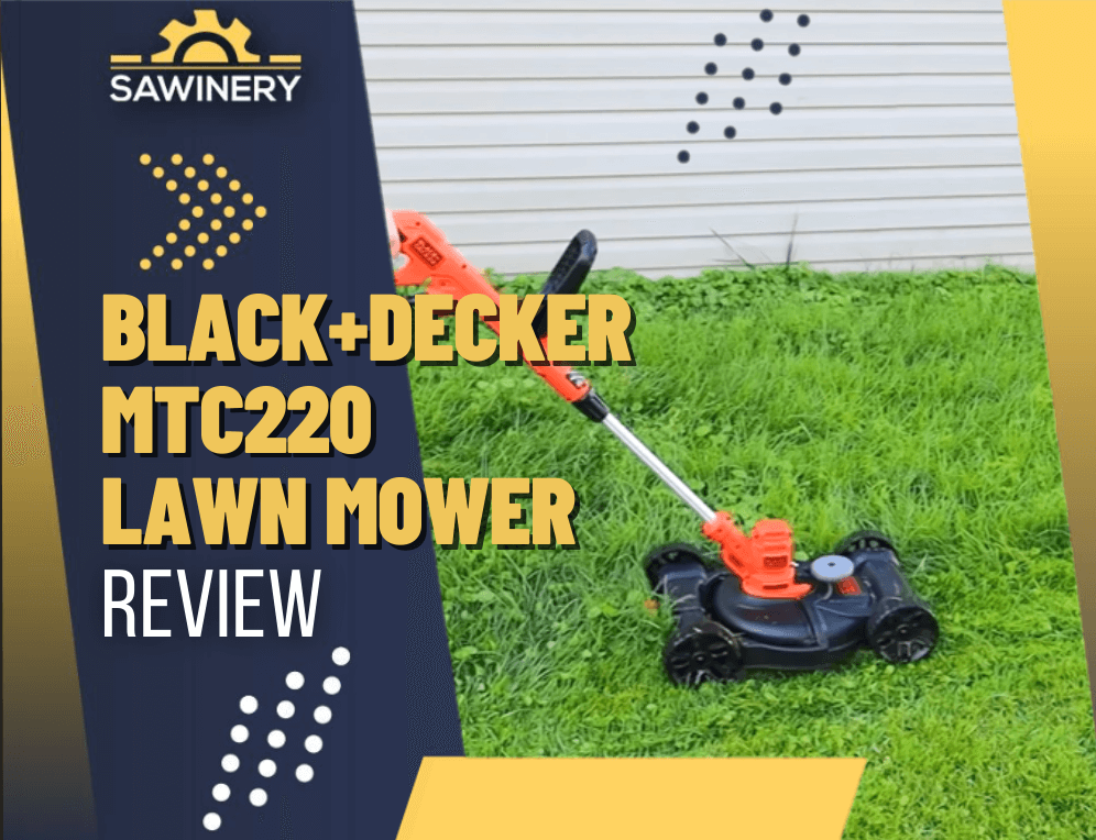 https://www.sawinery.net/wp-content/uploads/2023/09/black-and-decker-mtc220-lawn-mower-review-e1700574842829.png